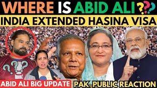 BIG UPDATE FOR ABID ALI FANS ! WHERE IS ABID ALI ?? INDIA  EXTENDED HASINA’s VISA ! PAK PUBLIC 