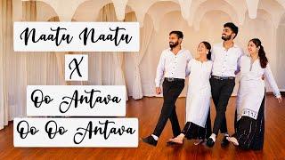 Naatu Naatu X Oo Antava Mawa..Oo Oo Antava Group Dance Choreography | DhadkaN Group - Nisha