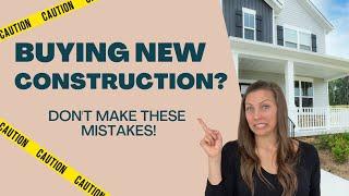 5 Mistakes When Buying New Construction