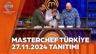 MasterChef Türkiye 27.11.2024 Tanıtımı @masterchefturkiye