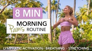 8 MIN PAM’S MORNING ROUTINE - deep breathing, lymphatic activation, body tapping, stretching