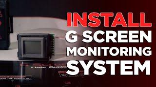 How to install the G Screen Monitoring System