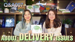 Q&A-007 | About Delivery Issues