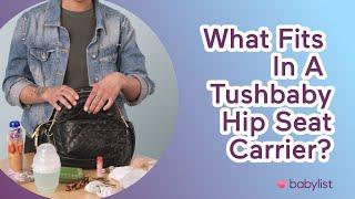 What Fits In A Tushbaby Hip Seat Baby Carrier? | Babylist Tries It