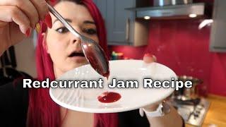 Redcurrant Jam Recipe / MoggyBoxCraft