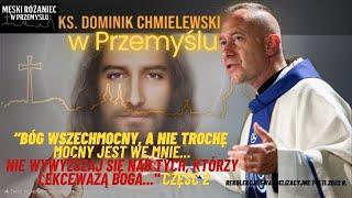 Ks.D. Chmielewski."Bóg Wszechmocny,a nie trochę mocny.Nie wywyższaj się nad lekceważących Boga".Cz.2