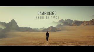 Damir Kedžo - Izbor je tvoj (Official video)