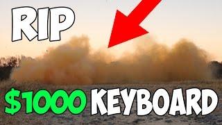 BLOWING UP $1000 KEYBOARD *RIP WALLET*
