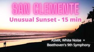 Linda Lane Beach, San Clemente ASMR sunset with Beethoven's 9th Symphony