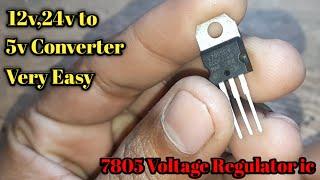 12v to 5v converter|24v to 5v converter|7805 Voltage Regulator ic circuit