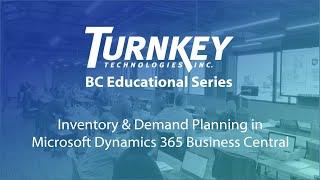 Inventory & Demand Planning in Microsoft Dynamics 365 Business Central (BC Educational Series)