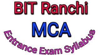 BIT ranchi mca | entrance exam syllabus