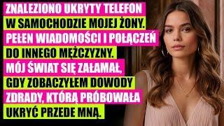 Dowiedziałem się, że moja żona zdradza, przez ukryty telefon w jej samochodzie!