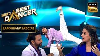 Samarpan के इस Act को देखकर Judges ने क्यों छोड़ी अपनी कुर्सी?|India's Best Dancer 3|Samarpan Special