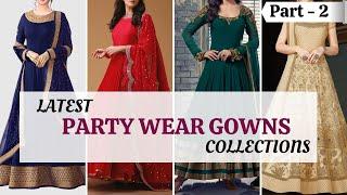 Latest Party Wear Gown Collections Part 2 | New Gowns 2021 | Blossom Trends