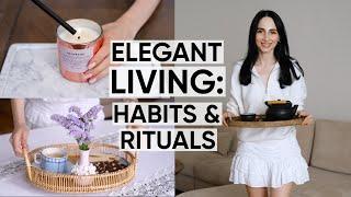 Elegant Living: Daily Habits & Rituals That Will Make You Feel More Elegant | Jamila Musayeva