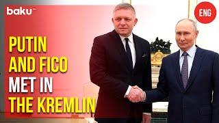 Russian President Vladimir Putin Meets with Slovak Prime Minister Robert Fico in the Kremlin