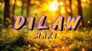 Dilaw - Maki | Lyric Video