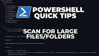 PowerShell Quick Tips : Scan for large files/folders