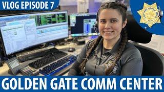 Golden Gate Communications Center - CHP VLOG Ep. 7