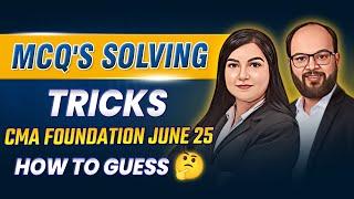 MCQ's Solving Tricks For CMA Foundation Exams | CMA Foundation June 25 | How to Guess MCQs Correctly