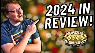 Savage Worlds 2024 YEAR IN REVIEW!