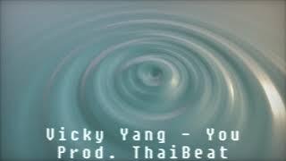 Vicky Yang - You (Prod. ThaiBeats)