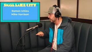 S1, E69: Ramen Ichizu - Mike Harrison