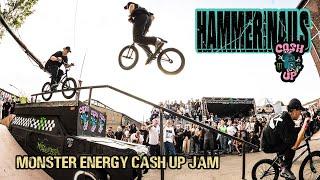 MONSTER ENERGY 'CASH UP JAM' - HAMMER & NAILS FEST