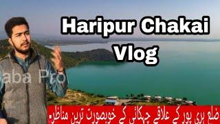 Chakai Haripur Vlog! Haripur Hazara vlog 2023