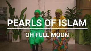 Pearls of Islam- Ya Badru Tim- Oh Full Moon ( Official Video)