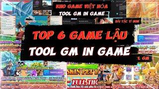 TOP 6 GAME LẬU TOOL GM VIỆT HÓA  IN GAME MIỄN PHÍ CỰC NGON MIỄN PHÍ CÓ APK PC IOS TESTLIGHT