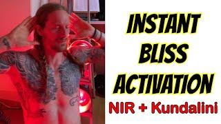 Instant Bliss Activation - NIR + Kundalini