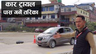 How to Pass Car Trial In Nepal