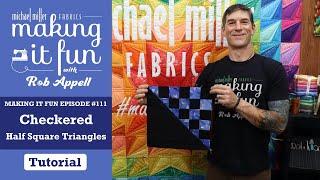 Checkered Half Square Triangle - Michael Miller Fabrics' Making it Fun #111