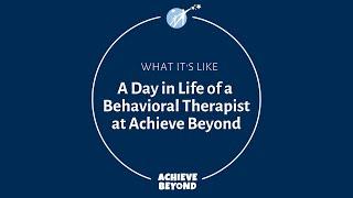 A Day in the Life of a Behavior Therapist at Achieve Beyond