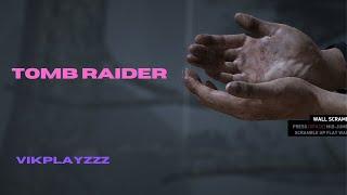 TOMB RAIDER | DAY-1 | LET'S BEGIN |  #VIKPLAYZZZ