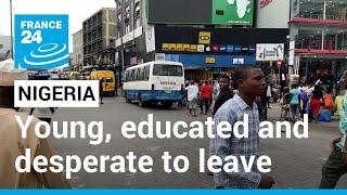 'Japa': The mass exodus of Nigeria's youth • FRANCE 24 English