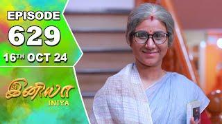 Iniya Serial | Episode 629 | 16th Oct 2024 | Alya Manasa | Rishi | Saregama TV Shows Tamil