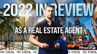 How I Spent My 2022 As a Real Estate Agent? | Real Estate 2022 Recap | Mikhail Mudrik