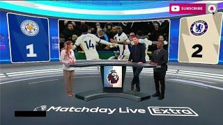 Leicester 1-2 Chelsea Post-Match Analysis | Pundits hail Nicolas Jackson as one of the best