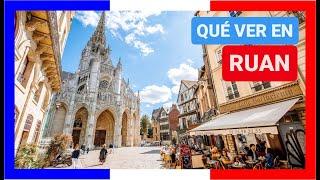 GUÍA COMPLETA ▶ Qué ver en la CIUDAD de RUAN / ROUEN (FRANCIA)   Turismo y viajes a FRANCIA