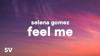 Selena Gomez - Feel Me (Lyrics)