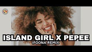 Island Girl Ft Pepee - Ifoona Mix (Remix Kakala fakatonga)