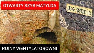 WAŁBRZYCH- OTWARTY SZYB MATYLDA/ RUINY WENTYLATOROWNI