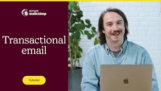 Use Mailchimp Transactional to Send Timely Updates