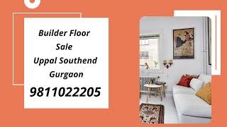 Builder Floor Sale Uppal Southend Gurgaon 9811022205