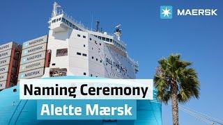 Naming Ceremony Highlights in Los Angeles: Alette Maersk