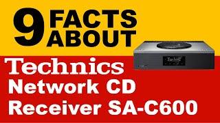 9 Facts About Technics Network CD Receiver SA-C600