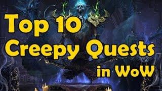 Top 10 Creepy Quests in WoW